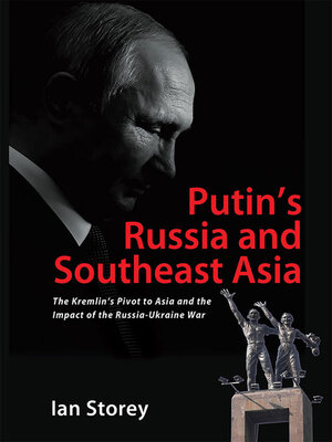 cover image of Putin's Russia and Southeast Asia 